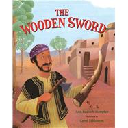The Wooden Sword A Jewish Folktale from Afghanistan