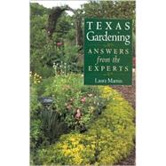 Texas Gardening : Answers from the Experts