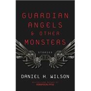 Guardian Angels and Other Monsters