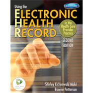 Using the Electronic Health Record in the Health Care Provider Practice, 2nd Edition