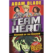 Team Hero: Revenge of the Dragon Series 3, Book 4