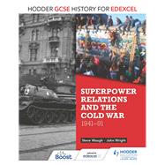 Hodder GCSE History for Edexcel: Superpower relations and the Cold War, 1941-91,9781471862014