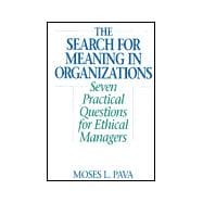 The Search for Meaning in Organizations