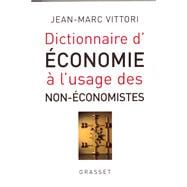 Dictionnaire de l'économie à l'usage des non-économistes