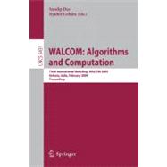 WALCOM: Algorithms and Computation : Third International Workshop, WALCOM 2009, Kolkata, India, February 18-20, 2009, Proceedings