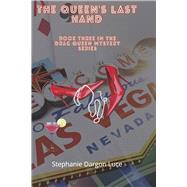 The Queen's Last Hand Book Three in the Drag Queen Mystery Series