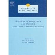 Advances in Vasopressin and Oxytocin - From Genes to Behaviour to Disease
