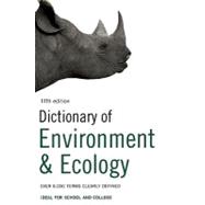 Dictionary of Environment and Ecology Over 7,000 terms clearly defined