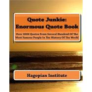 Quote Junkie: Enormous Quote Book