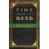 Time Among the Dead