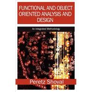 Functional And Object Oriented Analysis And Design: An Integrated Methodology