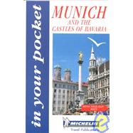 Michelin in Your Pocket Munich and the Royal Castles of Bavaria