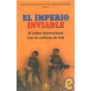 El Imperio Inviable / The Unviable Empire: El Orden Internacional Tras El Conflicto De Irak / The International Order After the Iraq Conflict