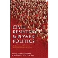 Civil Resistance and Power Politics The Experience of Non-violent Action from Gandhi to the Present