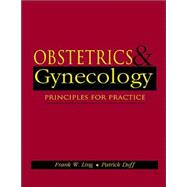 Obstetrics and Gynecology : Principles for Practice