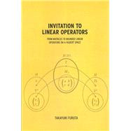 Invitation to Linear Operators: From Matrices to Bounded Linear Operators on a Hilbert Space