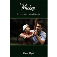 For Mickey : One man's journey to find his true Self