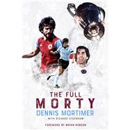 The Full Morty Dennis Mortimer