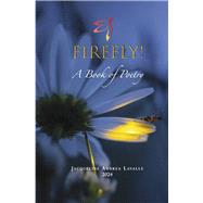 Firefly! A Book of Poetry
