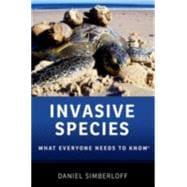 Invasive Species What Everyone Needs to Know®