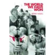 The World We Have Won: The Remaking of Erotic and Intimate Life