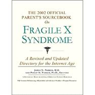 The 2002 Official Patient's Sourcebook on Fragile X Syndrome
