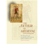 The Arthur of Medieval Latin Literature