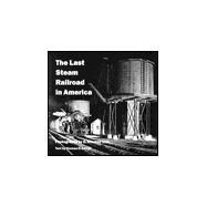 The Last Steam Railroad in America