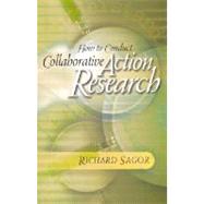 How to Conduct Collaborative Action Research