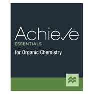 Achieve Essentials for Organic Chemistry (1-Term Access)