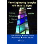 Value Engineering Synergies with Lean Six Sigma: Combining Methodologies for Enhanced Results