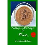 Healthy Smoothie Recipes for Stress