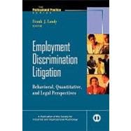 Employment Discrimination Litigation Behavioral, Quantitative, and Legal Perspectives