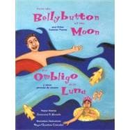 From the Bellybutton of the Moon/Del ombligo de la luna; And Other Summer Poems/Y otros poemas de verano
