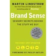 Brand Sense Sensory Secrets Behind the Stuff We Buy