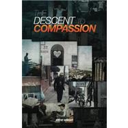 The Descent to Compassion