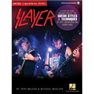 Slayer - Signature Licks A Step-by-Step Breakdown of the Guitar Styles & Techniques for Jeff Hanneman and Kerry King