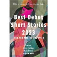 Best Debut Short Stories 2023 The PEN America Dau Prize