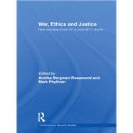 War, Ethics and Justice: New Perspectives on a Post-9/11 World
