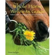 The Whole Horse Wellness Guide