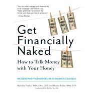 Get Financially Naked : How to Talk Money with Your Honey