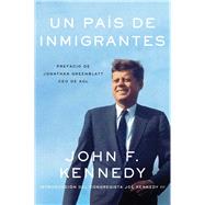 Un país de inmigrantes/ A Nation of Immigrants