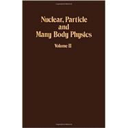 Nuclear, Particle and Many Body Physics