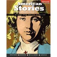 American Stories A History of the United States, Vol 1, Black & White