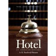 Hotel : An American History