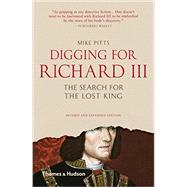 Digging for Richard III The Search for the Lost King