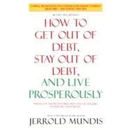 How to Get Out of Debt, Stay Out of Debt, and Live Prosperously* Based on the Proven Principles and Techniques of Debtors Anonymous
