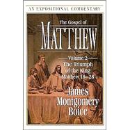 Gospel of Matthew Vol. 2 : The Triumph of the King, Matthew 18-28