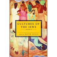 Cultures of the Jews, Volume 3 Modern Encounters