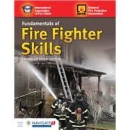 Fundamentals of Fire Fighter Skills, Enhanced Third Edition Includes Navigate 2 Advantage Access